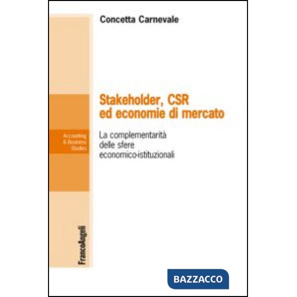 Stakeholder, CSR ed economie di mercato. La complementarietà delle sfere economico-istituzionali