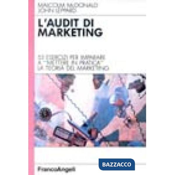 Audit di marketing. come mettere in pratica la teoria del marketing (L')