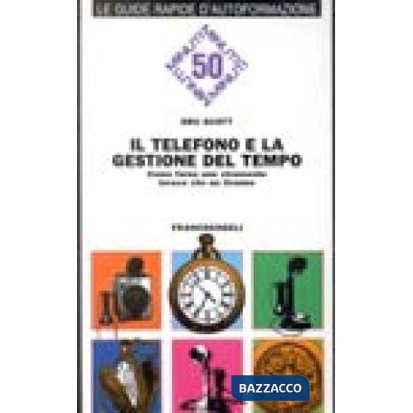 Telefono e la gestione del tempo. Come farne uno strumento invece che un tiranno