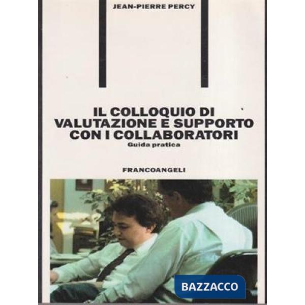 Colloquio di valutazione e supporto con i collaboratori. Guida pratica (Il)