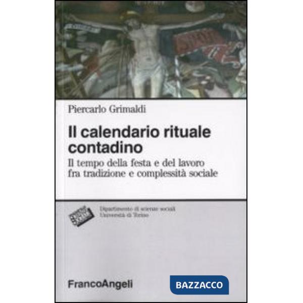 Calendario rituale contadino. Il tempo della festa e del lavoro fra tradizione e