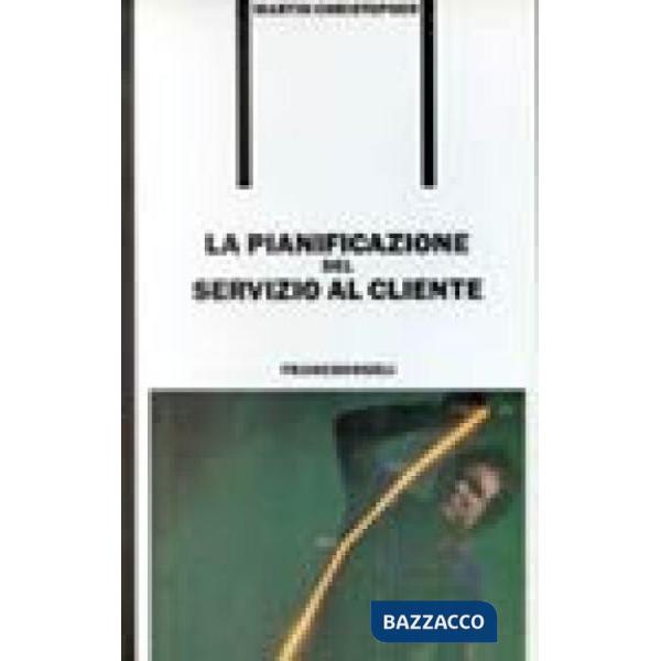 Pianificazione del servizio al cliente (La)