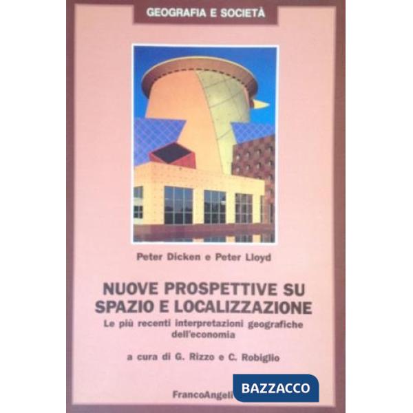 Nuove prospettive su spazio e localizzazione. Le più recenti interpretazioni geo