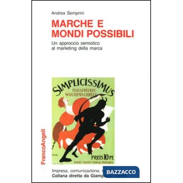 Marche e mondi possibili. Un approccio semiotico al marketing della marca