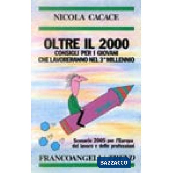 Oltre il 2000. Consigli per i giovani che lavoreranno nel III millennio. Scenari