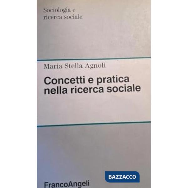 Concetti e pratica nella ricerca sociale