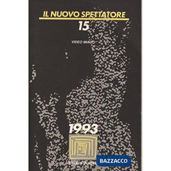 Nuovo Spettatore. 15. Video imago (Il)