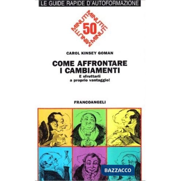 Come affrontare i cambiamenti. E sfruttarli a proprio vantaggio!