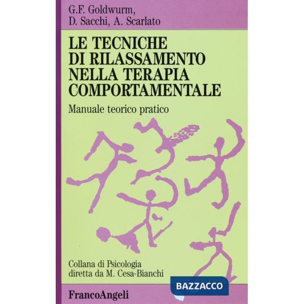 Tecniche di rilassamento nella terapia comportamentale. Manuale teorico pratico (Le)