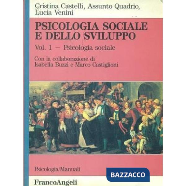 Psicologia sociale e dello sviluppo. Volume 1: Psicologia sociale