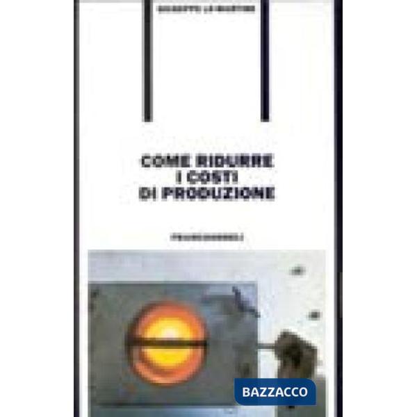 Come ridurre i costi di produzione