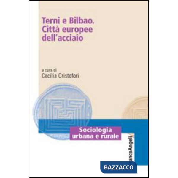 Terni e Bilbao. Città europee dell'acciaio