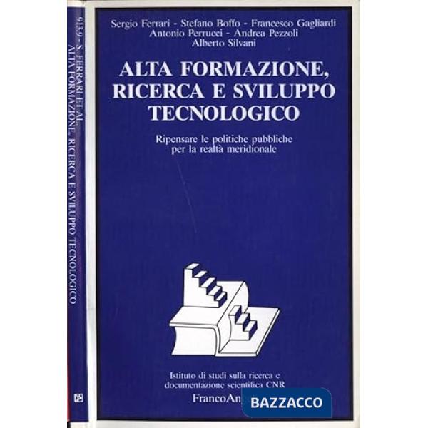 Alta formazione, ricerca e sviluppo tecnologico. Ripensare le politiche pubblich