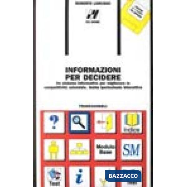 Informazioni per decidere. Un sistema informativo per migliorare la competitivit