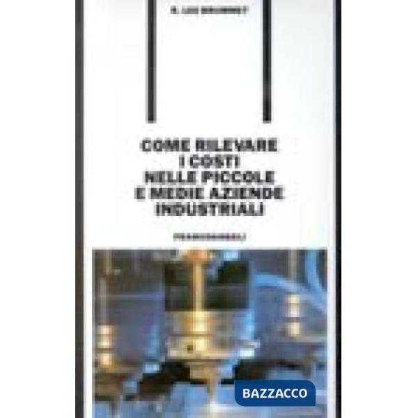 Come rilevare i costi nelle piccole e medie aziende industriali