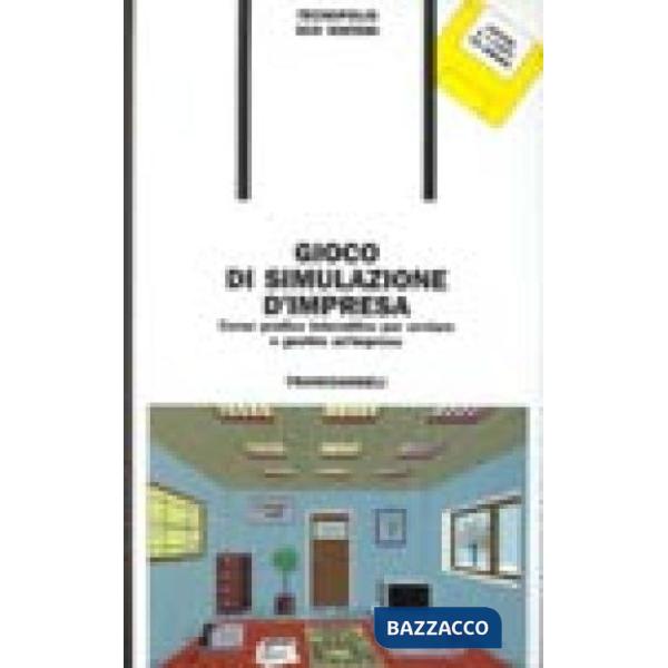 Gioco di simulazione d'impresa. Corso pratico interattivo per avviare e gestire 