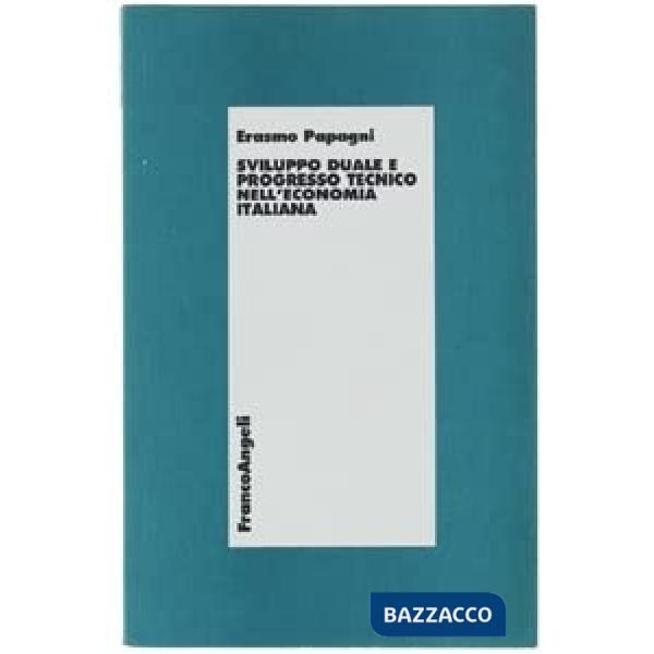 Sviluppo duale e progresso tecnico nell'economia italiana