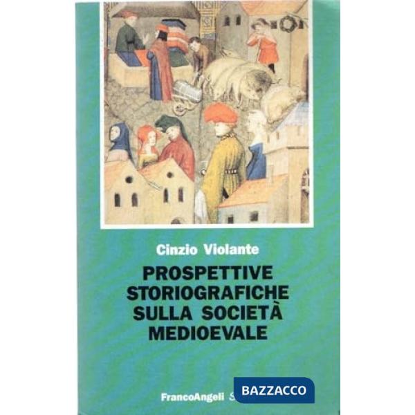Prospettive storiografiche sulla società medioevale. Spigolature