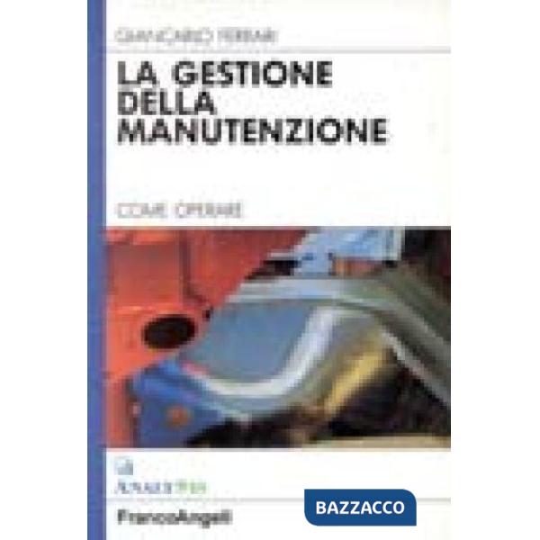 Gestione della manutenzione. Come operare (La)
