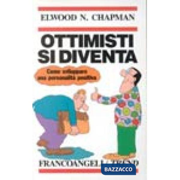 Ottimisti si diventa. Come sviluppare una personalità positiva