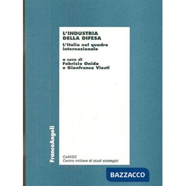 Industria della Difesa. L'Italia nel quadro internazionale (L')