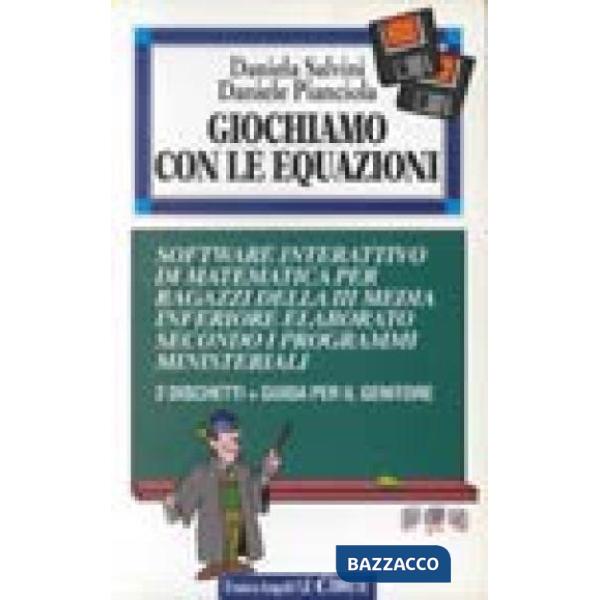 Giochiamo con le equazioni. Software interattivo per ragazzi della III media inf