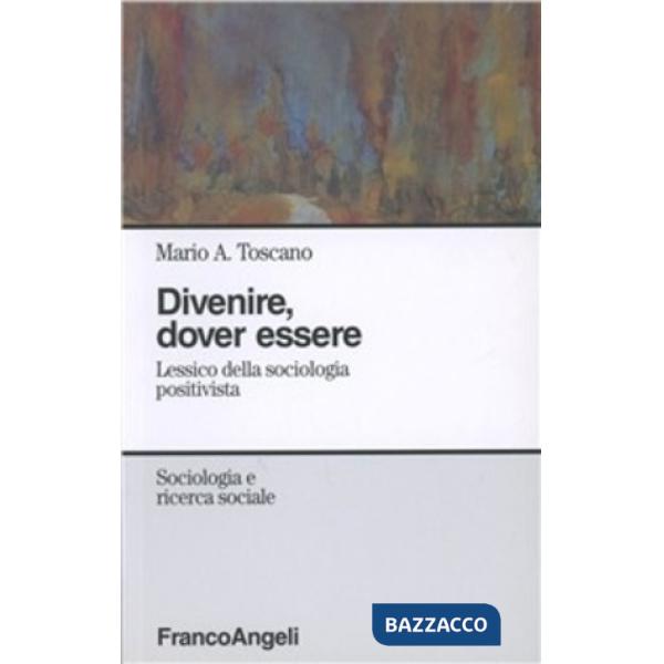 Divenire, dover essere. Lessico della sociologia positivista