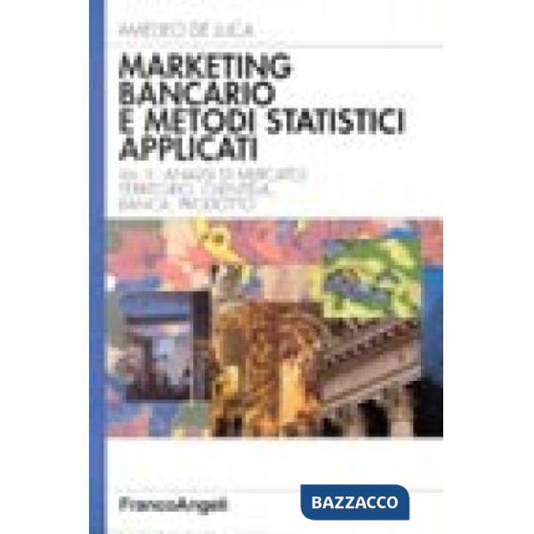 Marketing bancario e metodi statistici applicati. Vol. II - Analisi di mercato: 