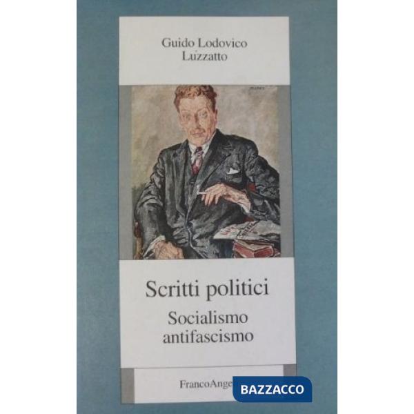 Scritti politici. Socialismo, antifascismo