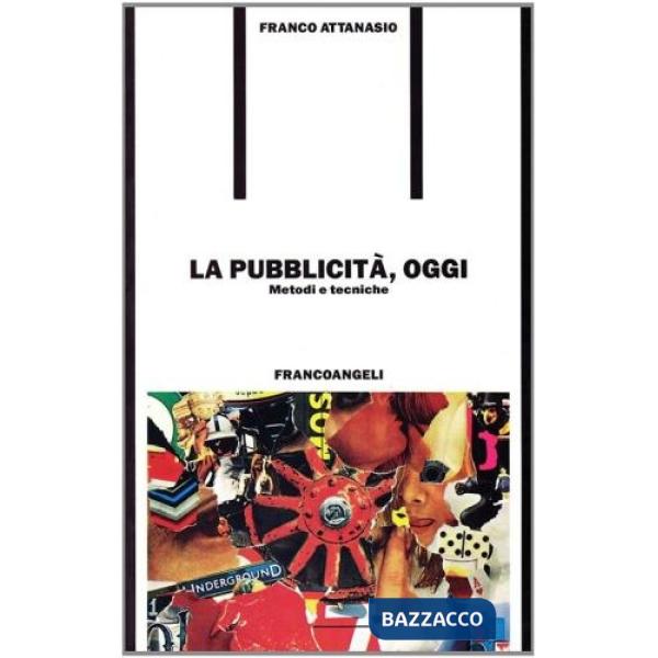 Pubblicità, oggi. Metodi e tecniche (La)