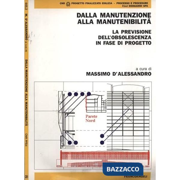 Dalla manutenzione alla manutenibilità. La previsione dell'obsolescenza in fase di progetto