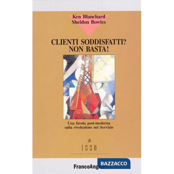 Clienti soddisfatti? Non basta!