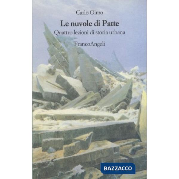 Nuvole di patte. Quattro lezioni di storia urbana (Le)