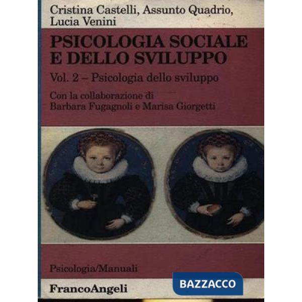 Psicologia sociale e dello sviluppo. Volume 2: Psicologia dello sviluppo