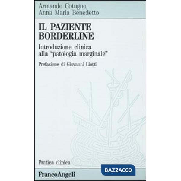 Paziente borderline. Introduzione clinica alla "patologia marginale" (Il)