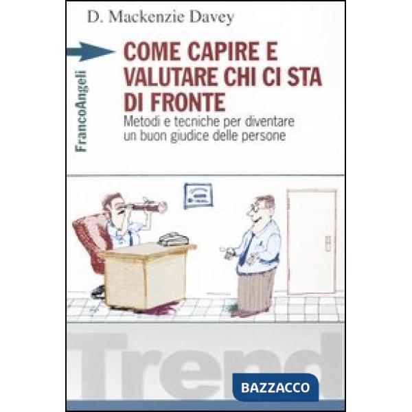Come capire e valutare chi ci sta di fronte. Metodi e tecniche per diventare un 