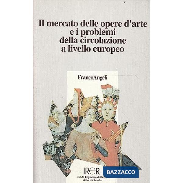 Mercato delle opere d'arte e i problemi della circolazione a livello europeo (Il