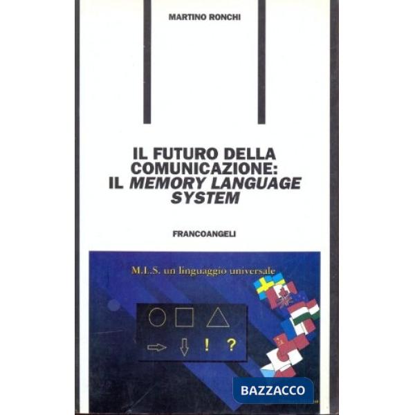 Futuro della comunicazione: il Memory Language System (Il)