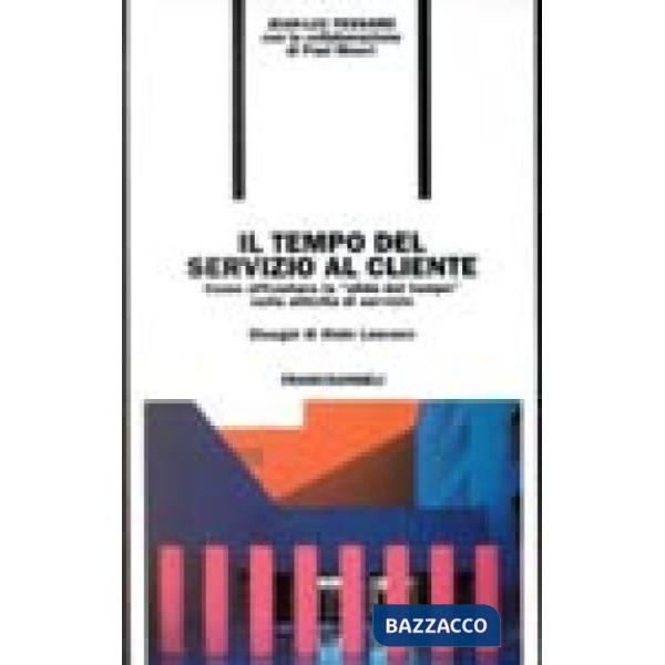 Tempo del servizio al cliente. Come affrontare la "sfida del tempo" nelle attivi