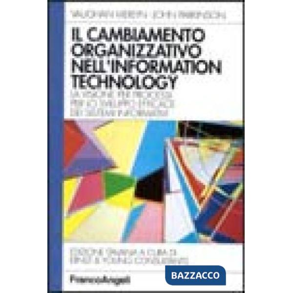 Cambiamento organizzativo nell'Information Technology. La visione per processi p