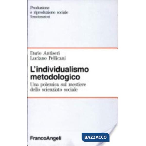 Individualismo metodologico. Una polemica sul mestiere dello scienziato sociale 