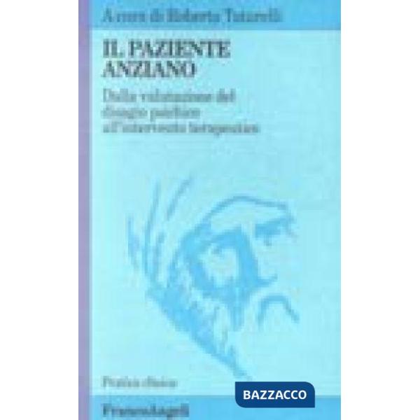 Paziente anziano. Dalla valutazione del disagio psichico all'intervento terapeut