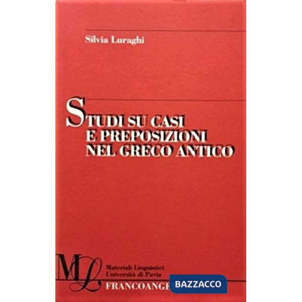 Studi su casi e preposizioni nel greco antico