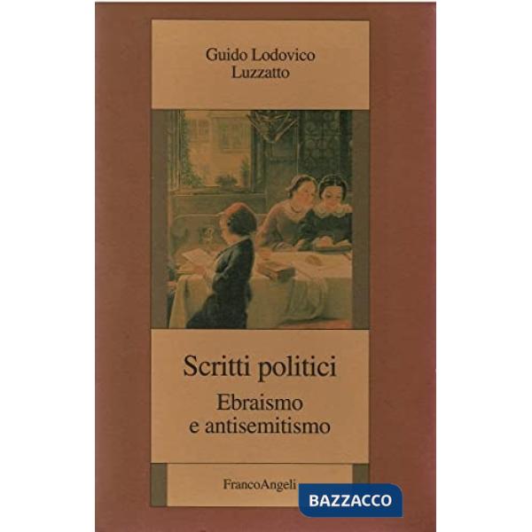 Scritti politici. Ebraismo e antisemitismo