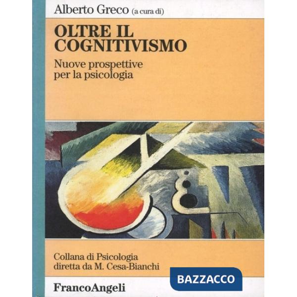Oltre il cognitivismo. Nuove prospettive per la psicologia