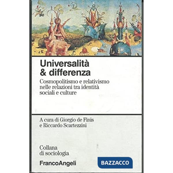 Universalità & differenza. Cosmopolitismo e relativismo nelle relazioni tra identità sociali e culture