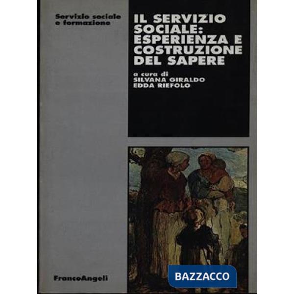 Servizio sociale: esperienza e costruzione del sapere (Il)