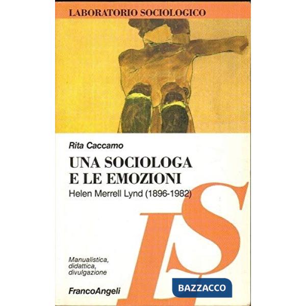Sociologia e le emozioni. Helen Merrell Lynd (1896-1982) (Una)