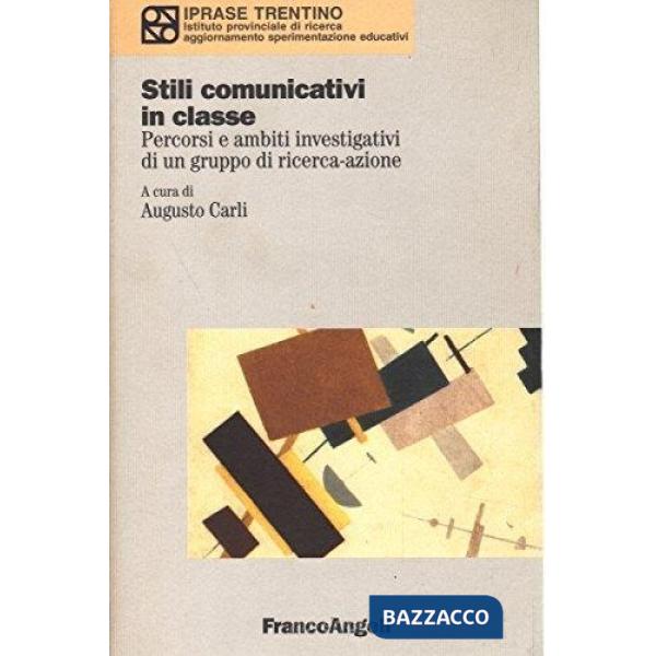 Stili comunicativi in classe. Percorsi e ambiti investigativi di un gruppo di ri