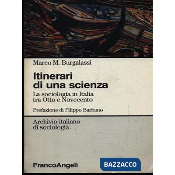 Itinerari di una scienza. La sociologia in Italia tra Otto e Novecento